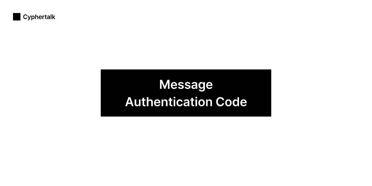 Message Authentication Code - Cyphertalk